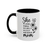 She is A Mom - Coffee Mug